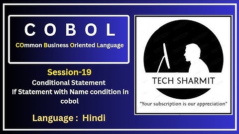 If Name Condition in COBOL (Session-19) | Master COBOL Conditional Statements | Tech Sharmit