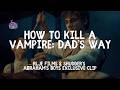 SHUDDER & RLJE’s ABRAHAM’S BOYS: A DRACULA STORY – Exclusive Clip: Fatherly Advice Gets Deadly