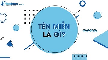 Tên miền là gì? Cách tên miền hoạt động | TENTEN.VN