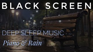 Black Screen Relaxing Piano &amp; Rain 🎹 9 Hours Deep Sleep Music ☔️