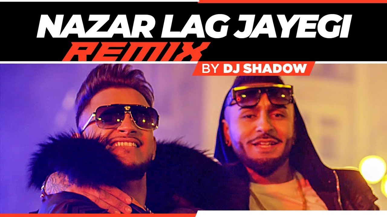 Remix NAZAR LAG JAYEGI  Millind Gaba Kamal Raja  DJ Shadow  T Series