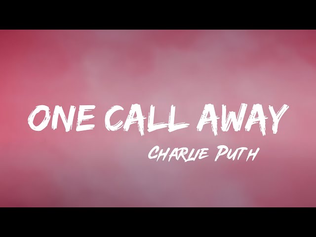 Charlie Puth - One Call Away (Lyrics) | Christina Perri, Bruno Mars (MixLyrics) class=