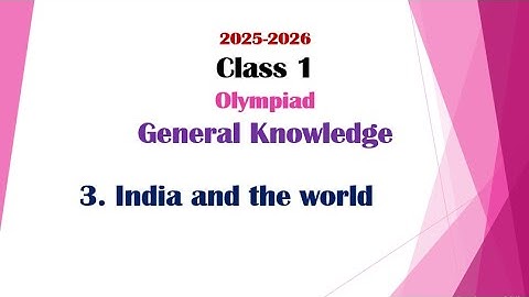 Class 1 Olympiad – General Knowledge – Chapter 3: India and the World