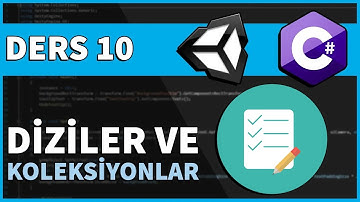 DİZİLER VE KOLEKSİYONLAR - Arrays ve Lists | Yeni Başlayanlar İçin Unity C# Dersleri Bölüm 10
