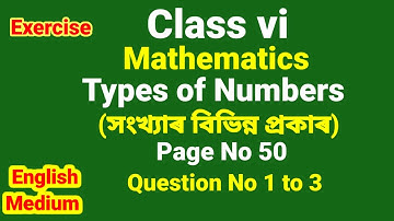 Class 6 maths lesson 2, Types of numbers, SCERT Assam, english medium, page 50, exercise Q No 1to 3