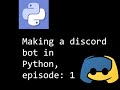 Discordpy bot tutorial episode 1 getting set up