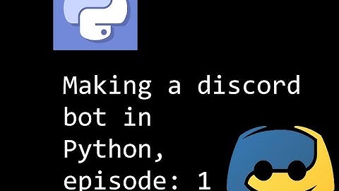 DiscordPy Bot Tutorial Episode 1: Getting set up