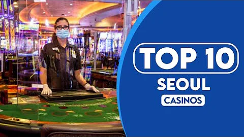 10 Best Casinos In Seoul 2023