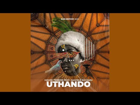House Terror Feat.Sandile Ngcamu - Uthando (Original Mix)