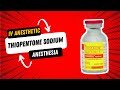 Thiopentone sodium  intravenous anesthetic agent