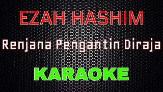 Ezah Hashim - Renjana Pengantin Diraja [Karaoke] | LMusical