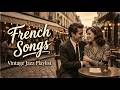 Chanson Paris Romance 1960s 🎶 Vintage French Love Songs Playlist | Paris Café Music