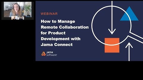 How to Manage Remote Collaboration for Product Development with Jama Connect PREVIEW