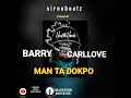 Carllove ft barry  man ta dokpo 