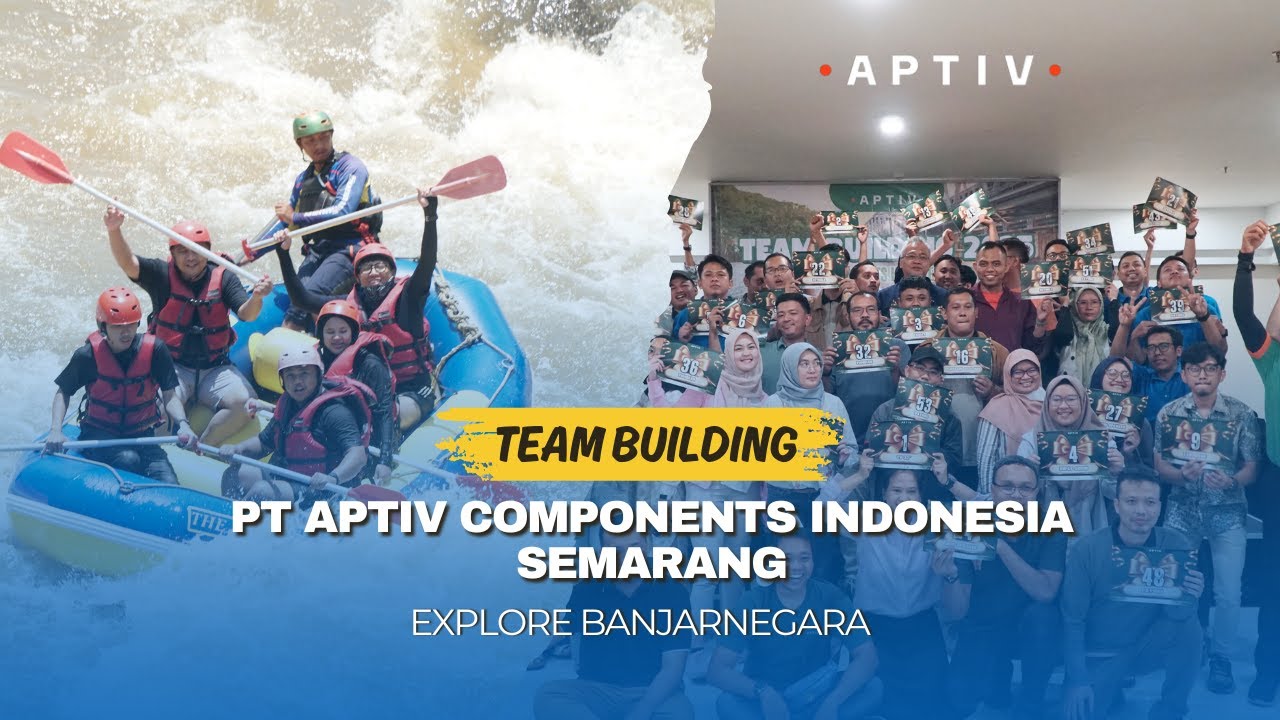 TEAM BUILDING PT APTIV COMPONENTS INDONESIA SEMARANG  goes to Banjarnegara 2025