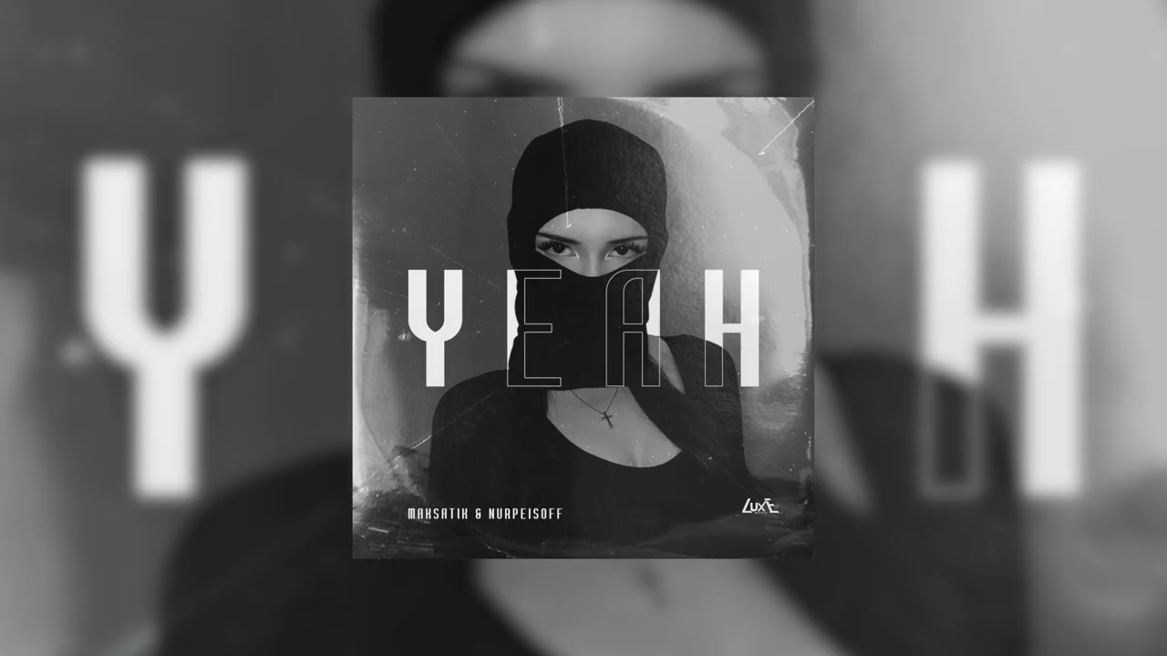 Mira Maksatik, NURPEISOFF - Yeah en YouTube Mira Maksatik, NURPEISOFF - Yeah en YouTube