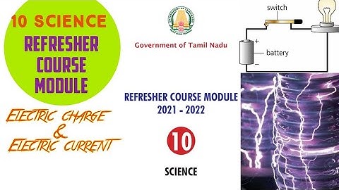 Refresher Course Module-10 Science Explanation & 3 Electric charge & Electric current - Answer