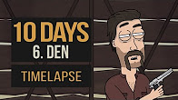 10 DAYS - 6. Den TIMELAPSE │Madmen Pictures 2017