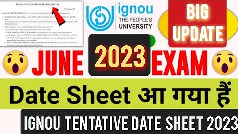 Ignou tentative date sheet june 2023 Exam out ll ignou date sheet june 2023