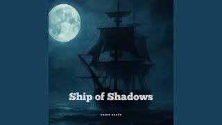 Ship of Shadows - Vahid Beats