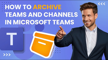 How To Archive Teams and Channels in New Microsoft Teams