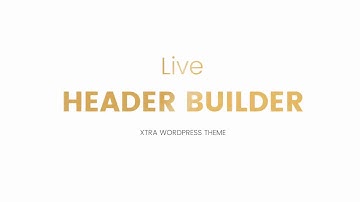 Live Header Builder - Xtra WordPress Theme