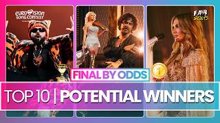 TOP 10 POTENTIAL WINNERS BY ODDS: GRAND FINAL (WINNING Chance) | ESC 2026 🎶😍 #esc2026
