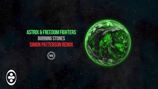 Astrix &amp; Freedom Fighters - Burning Stones (Simon Patterson Remix)