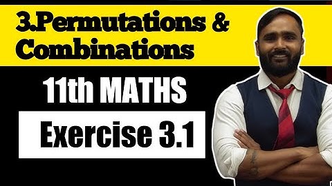 11th MATHS 2 | 3 Permutations and Combinations| Exercise 3.1 |PRADEEP GIRI SIR