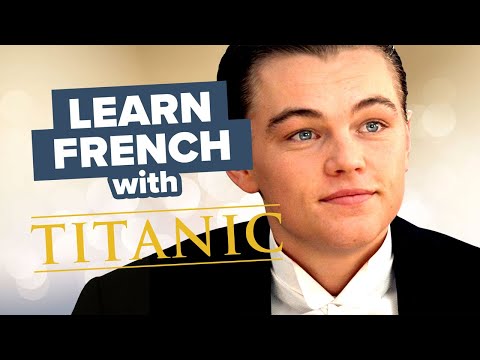 How to Charm People At Dinner - Learn French with Movies: Titanic