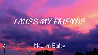 Madilyn - I miss my friends (Lyrics)