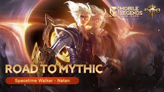 Road to Mythic | Spacetime Walker | Natan | Mobile Legends: Bang Bang