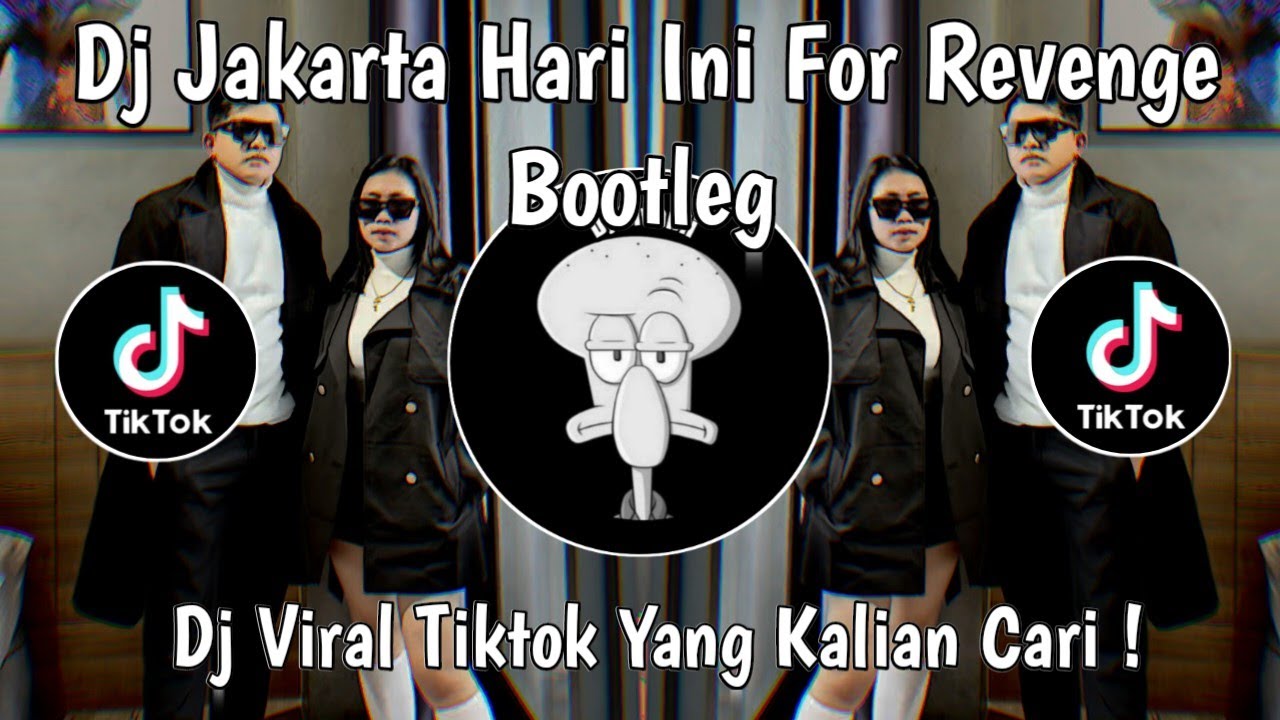 DJ JAKARTA HARI INI FOR REVENGE BOOTLEG VIRAL TIKTOK TERBARU 2025 YANG KALIAN CARI !
