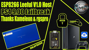 PS4 9.00 Jailbreak ESP8266 Leeful V1.0 Host | User