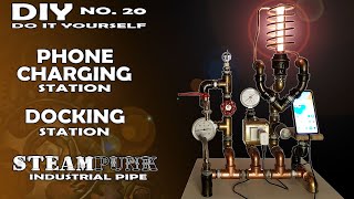 DIY Phone Docking Station | Steampunk Lamp | Pipe Lamp with Valve Switch & Phone Charger #41