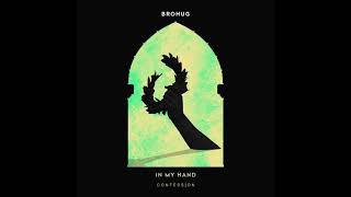 Brohug - In My Hand