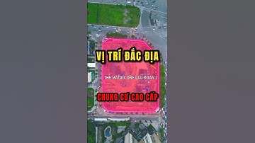 Dự Án The Matrix One Giai Đoạn 2 - Khu Căn Hộ Cao Cấp Với Vị Trí Vô Cùng Đắc Địa | NHÀ TỐT #shorts