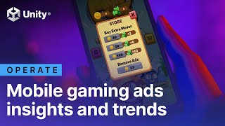 Mobile gaming ads insights & trends | Unity Gaming Services screenshot 2