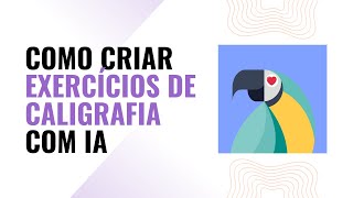 Como usar Inteligência Artificial para criar Atividades de Caligrafia
