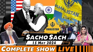 Sacho Sach With Dr.Amarjit Singh - May 15, 2024 (Complete Show)