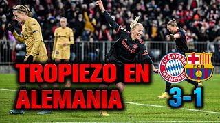 EL BARÇA FEMENINO PIERDE CONTRA EL BAYERN (3-1) EN CHAMPIONS - POBRE REACCIÓN DEL EQUIPO