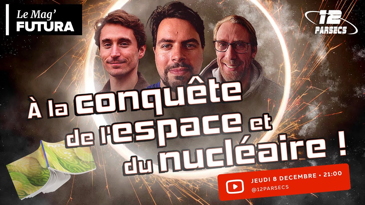 À la conquête de l'espace et du nucléaire avec Futura & ObiYann Live | 12Parsecs