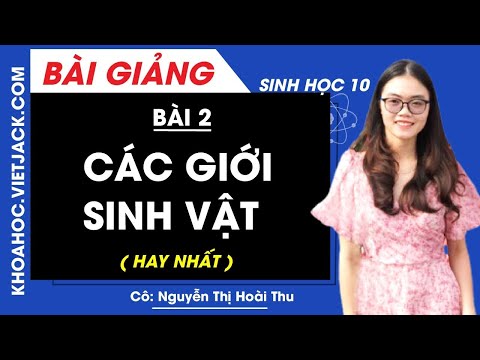 Video Các giới sinh vật - Bài 2 - Sinh học 10 - Cô Nguyễn... - YouTube