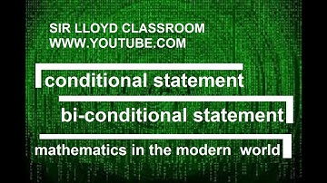 LOGIC CONDITIONAL & BICONDITIONAL STATEMENT