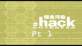 .Hack//Outbreak Pt 1 Infection Spreads