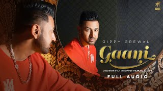 Gaani (Full Audio) Gippy Grewal | Popsy | Ricky Khan | Humble Music | New Punjabi Songs 2021 |