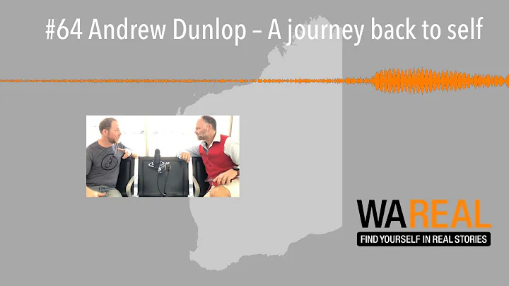 #64 Andrew Dunlop  A journey back to self
