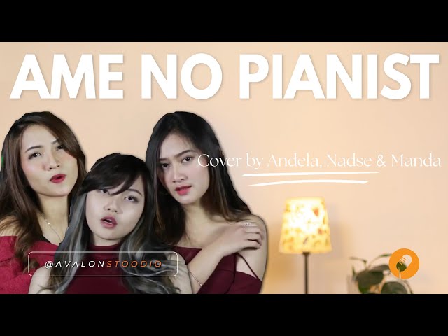 Ame No Pianist (JKT48 Cover) - Andela, Nadse & Manda class=