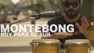 Montebong - Voy para el sur (Encore Sessions)