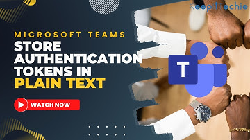Microsoft Teams | Authentication Token Flaw